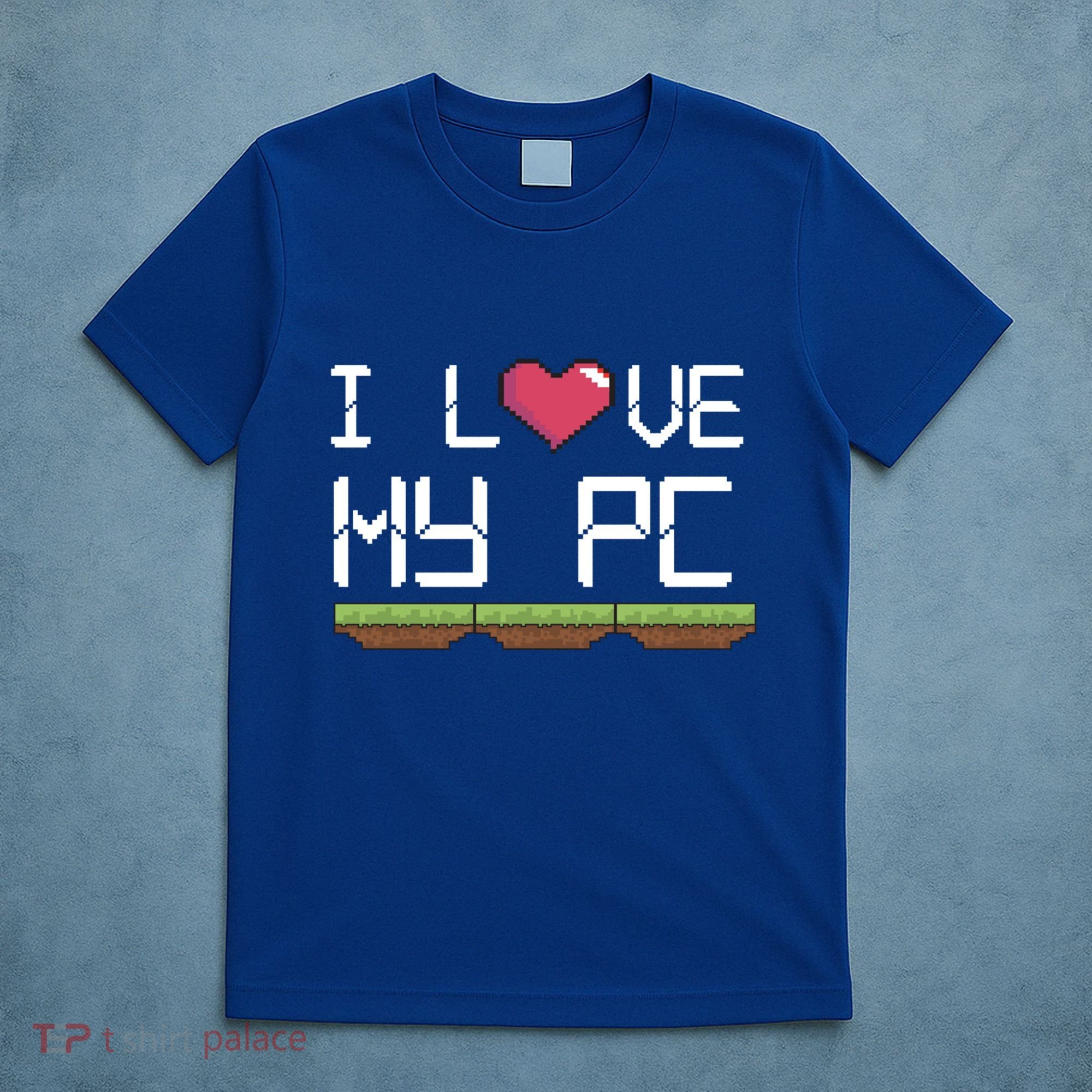 I Love My Pc Gamer Game Playing Computer Play Online Vr Gift T-Shirt