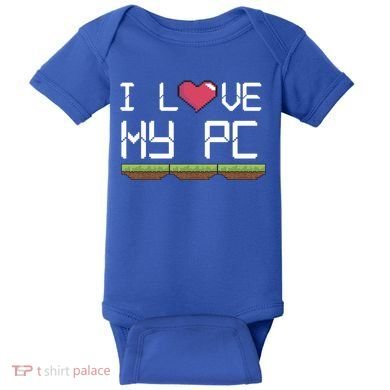 I Love My Pc Gamer Game Playing Computer Play Online Vr Gift Baby Bodysuit