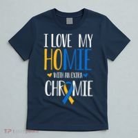 I Love My Homie With An Extra Chromie Down Syndrome T21 T-Shirt thumb 5