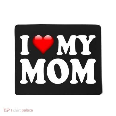 I Love My Mom Mousepad