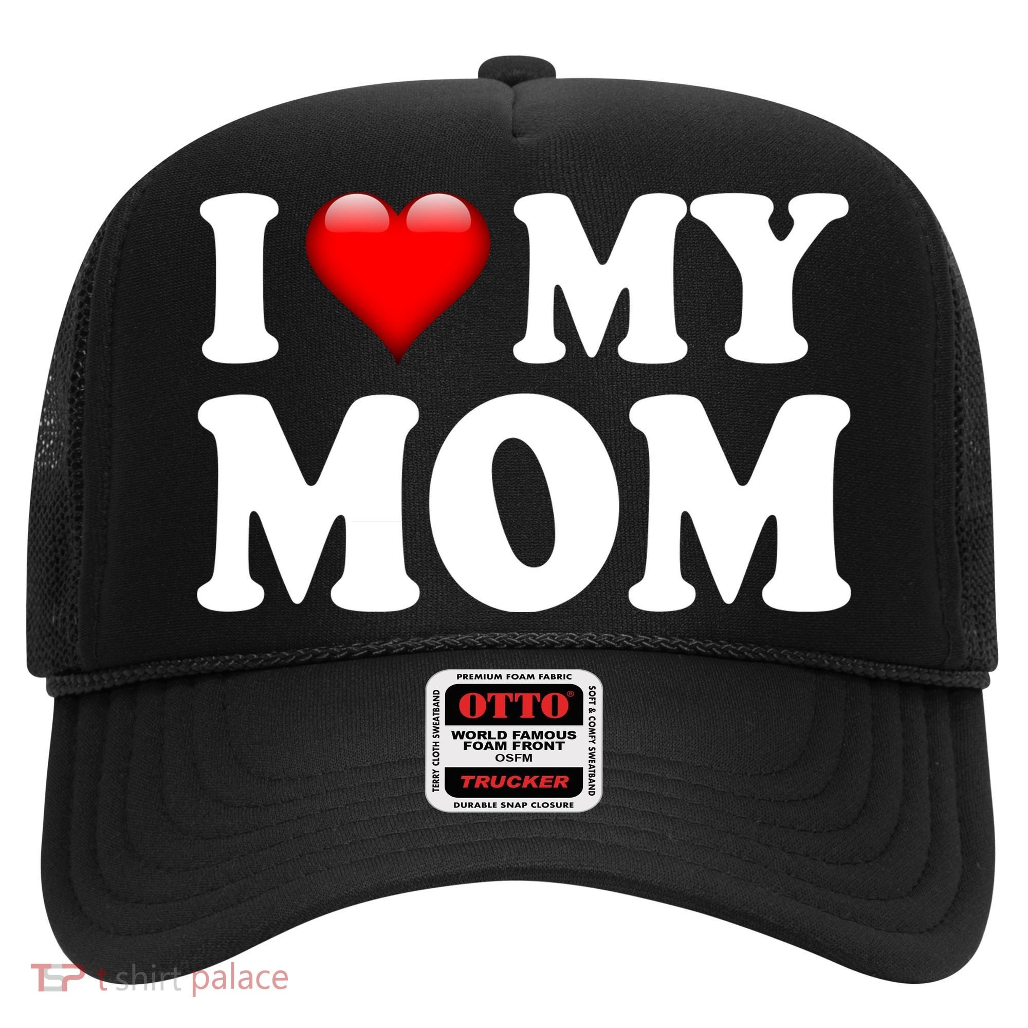 I Love My Mom Hat