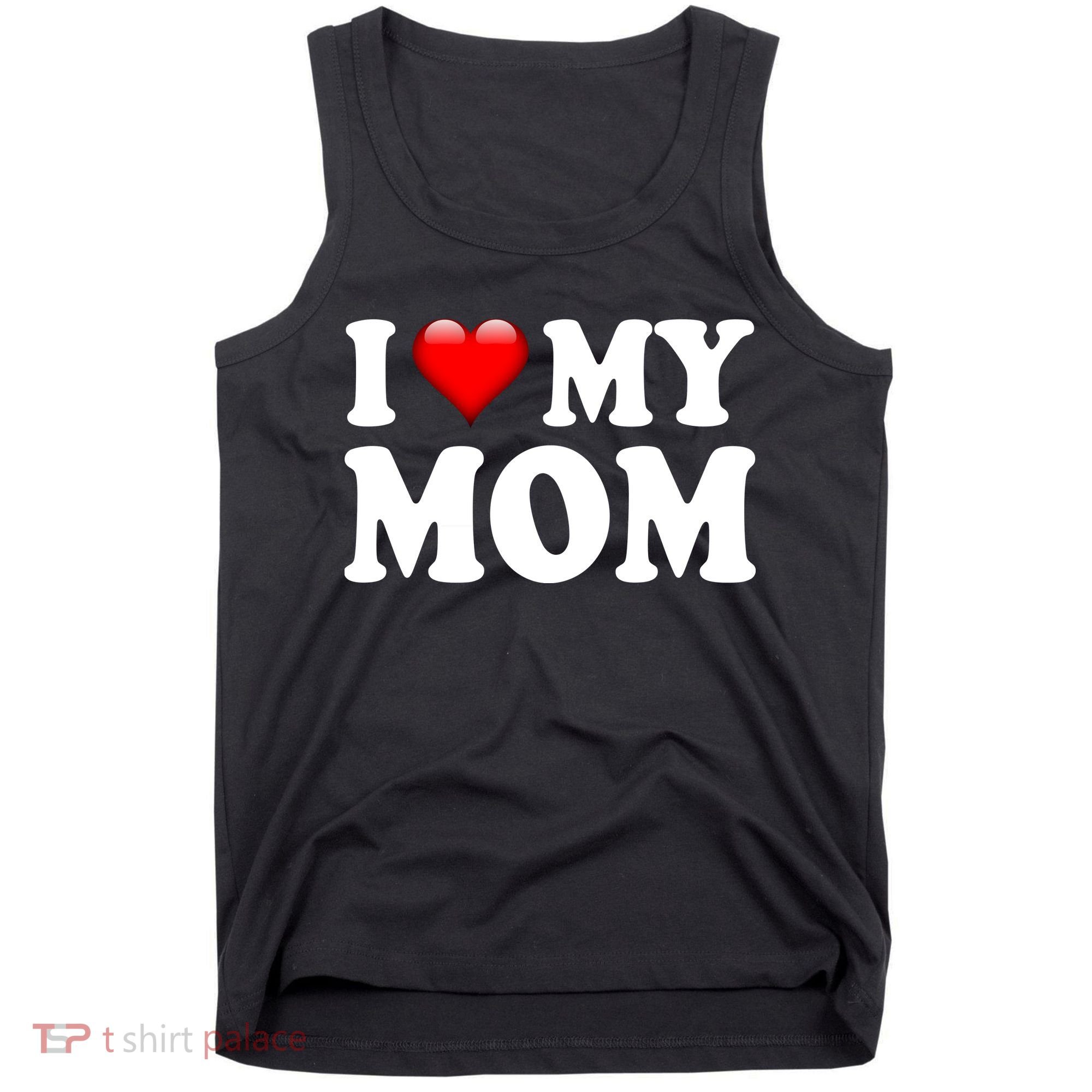 I Love My Mom Tank Top