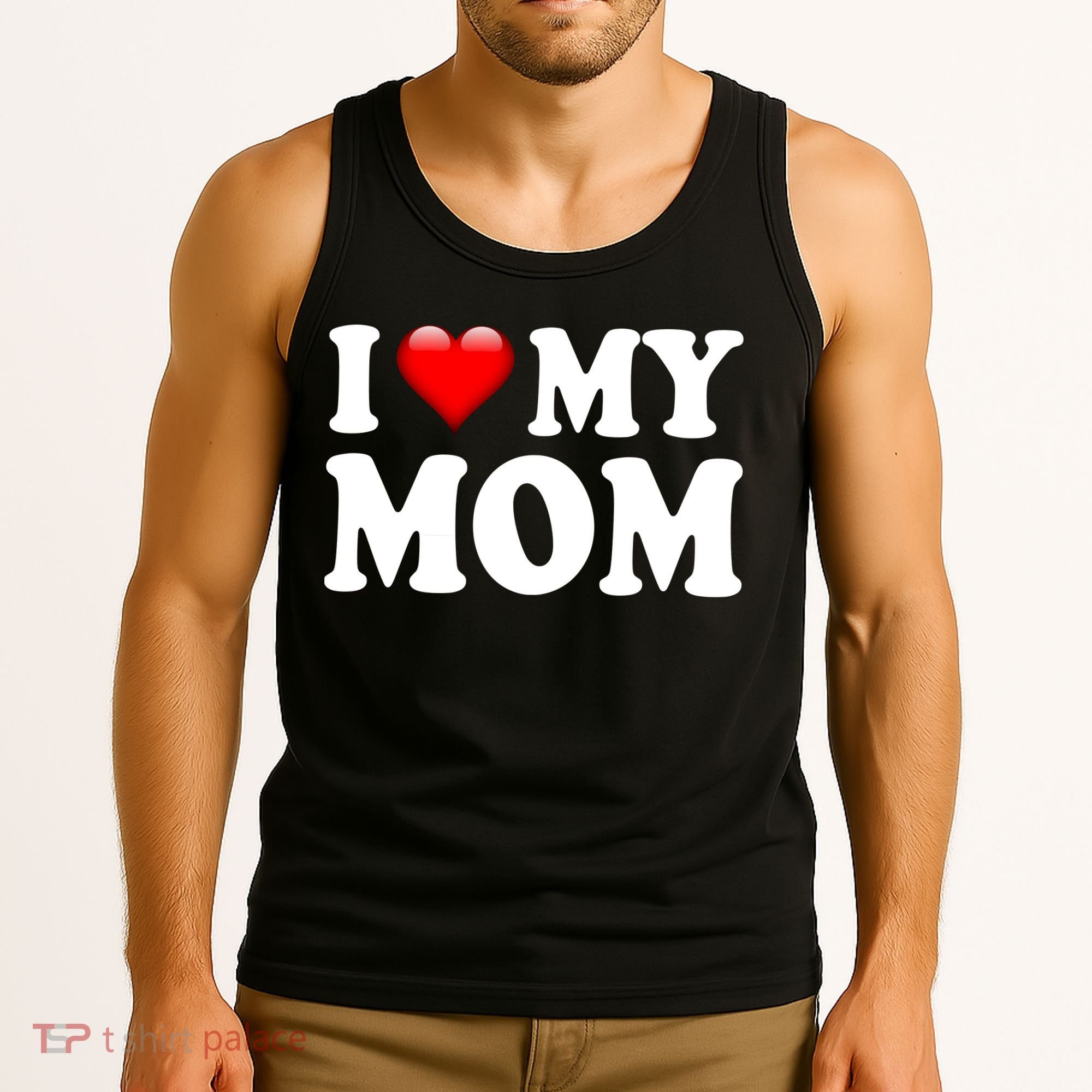 I Love My Mom Tank Top