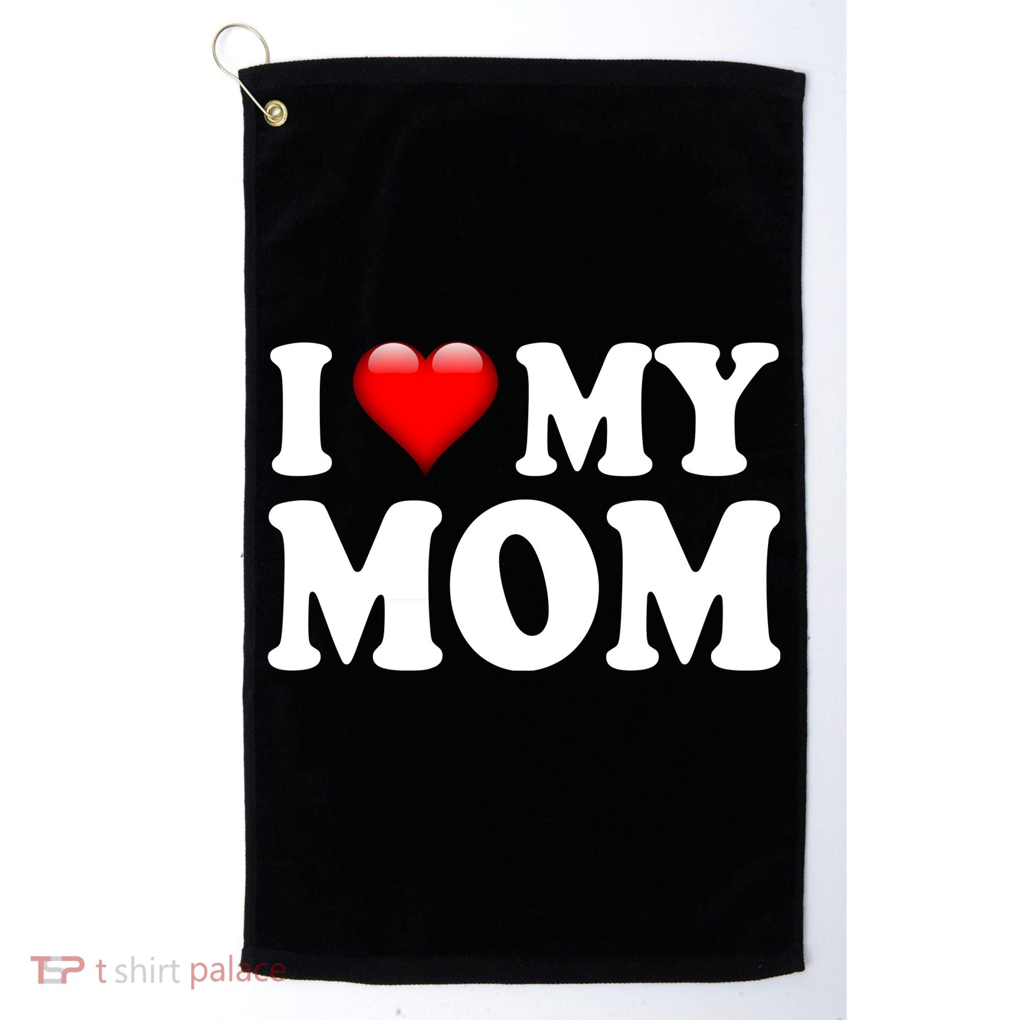 I Love My Mom Golf Towel