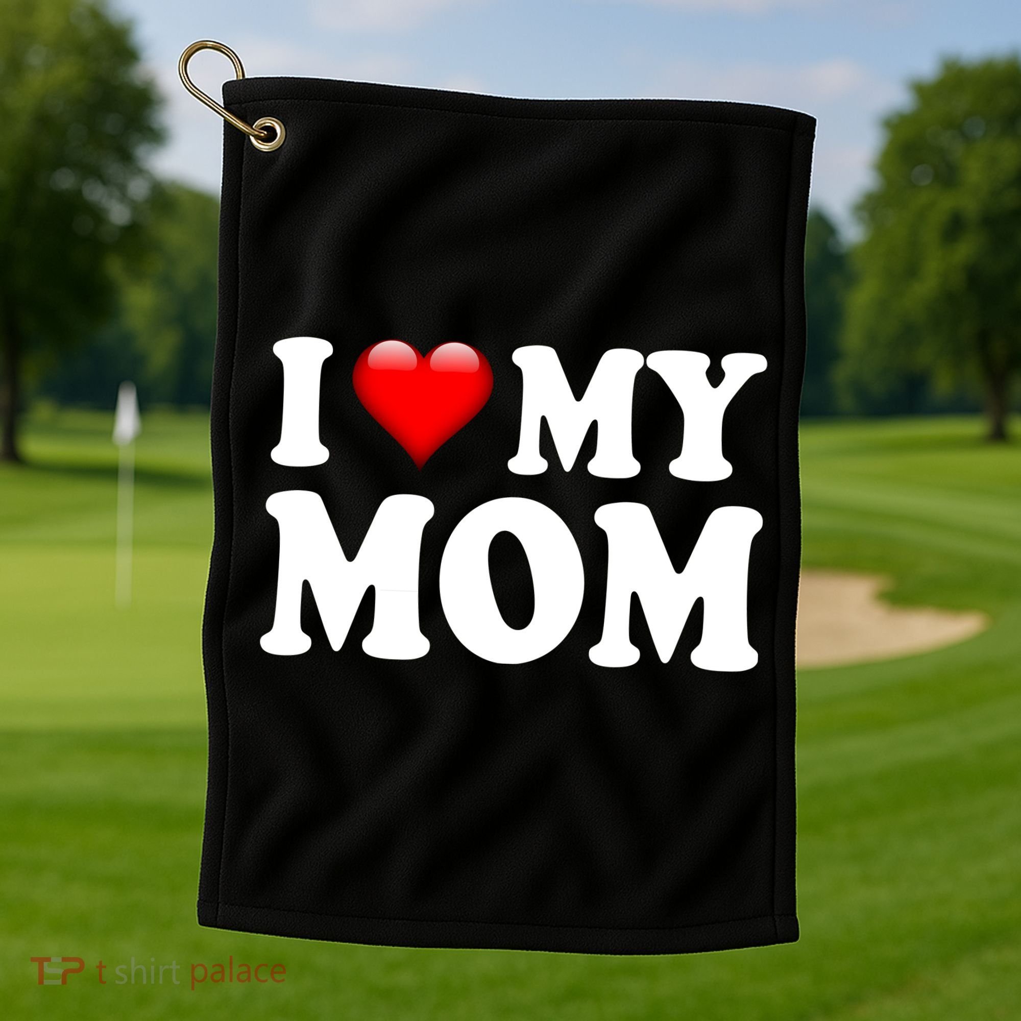 I Love My Mom Golf Towel