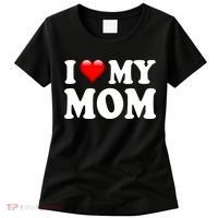 I Love My Mom Women's T-Shirt thumb 0