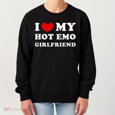 I Love My Hot Emo Girlfriend Women's Sweatshirt