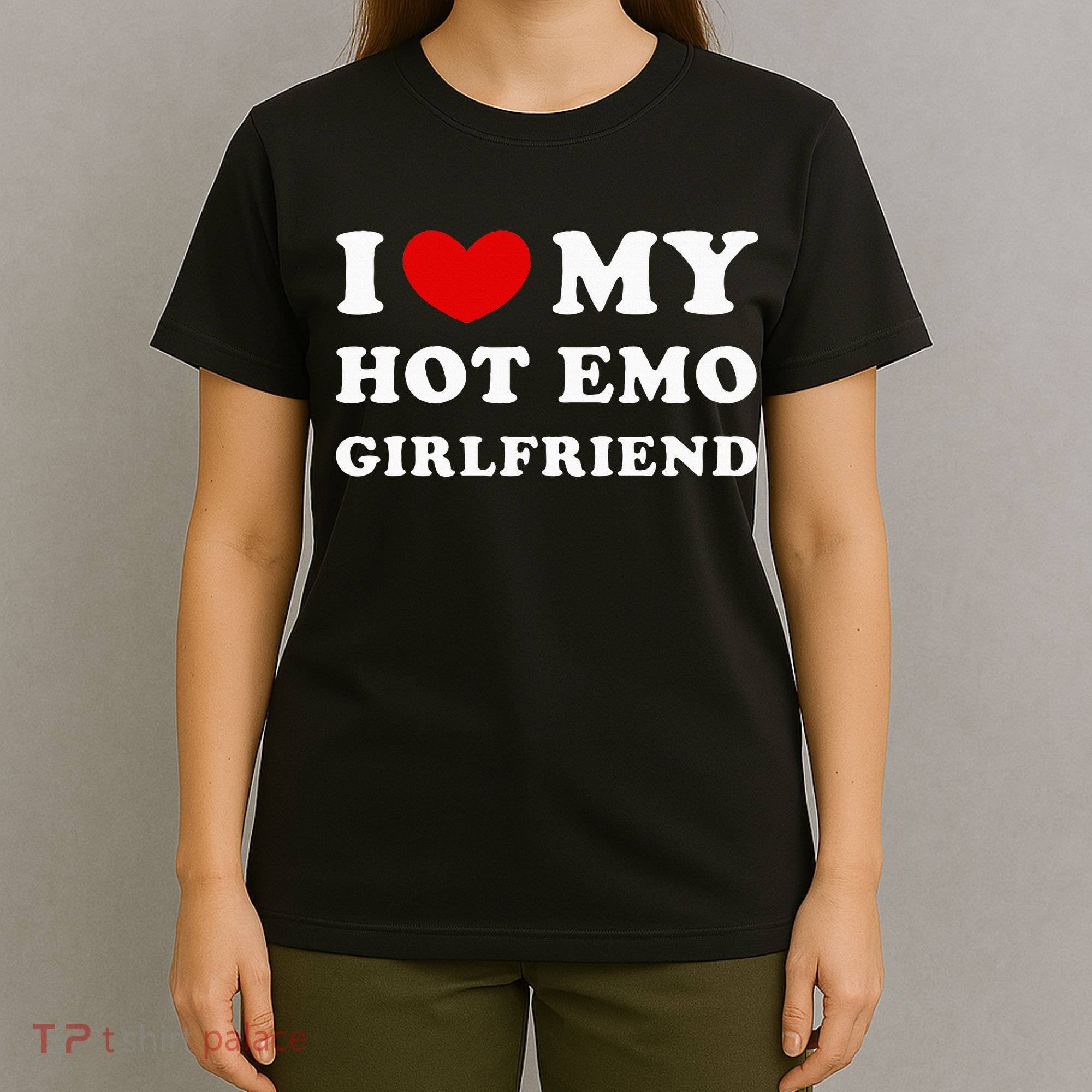 I Love My Hot Emo Girlfriend T-Shirt