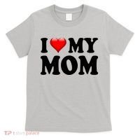 I Love My Mom T-Shirt thumb 0