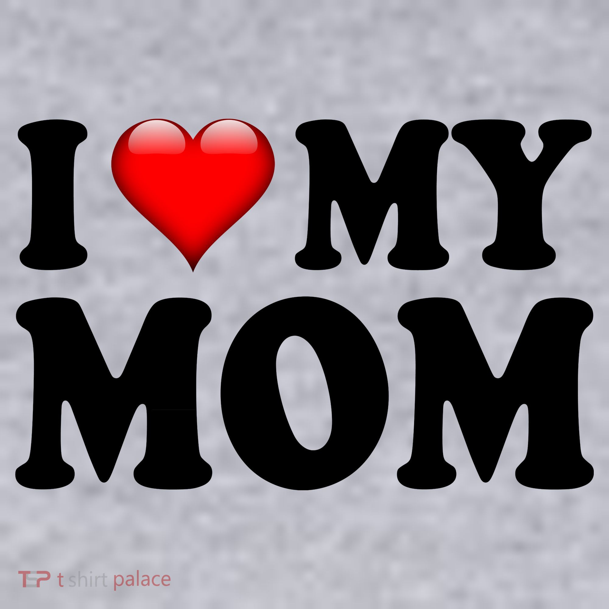 I Love My Mom Women's Sweatshirt