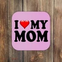 I Love My Mom Coaster thumb 0