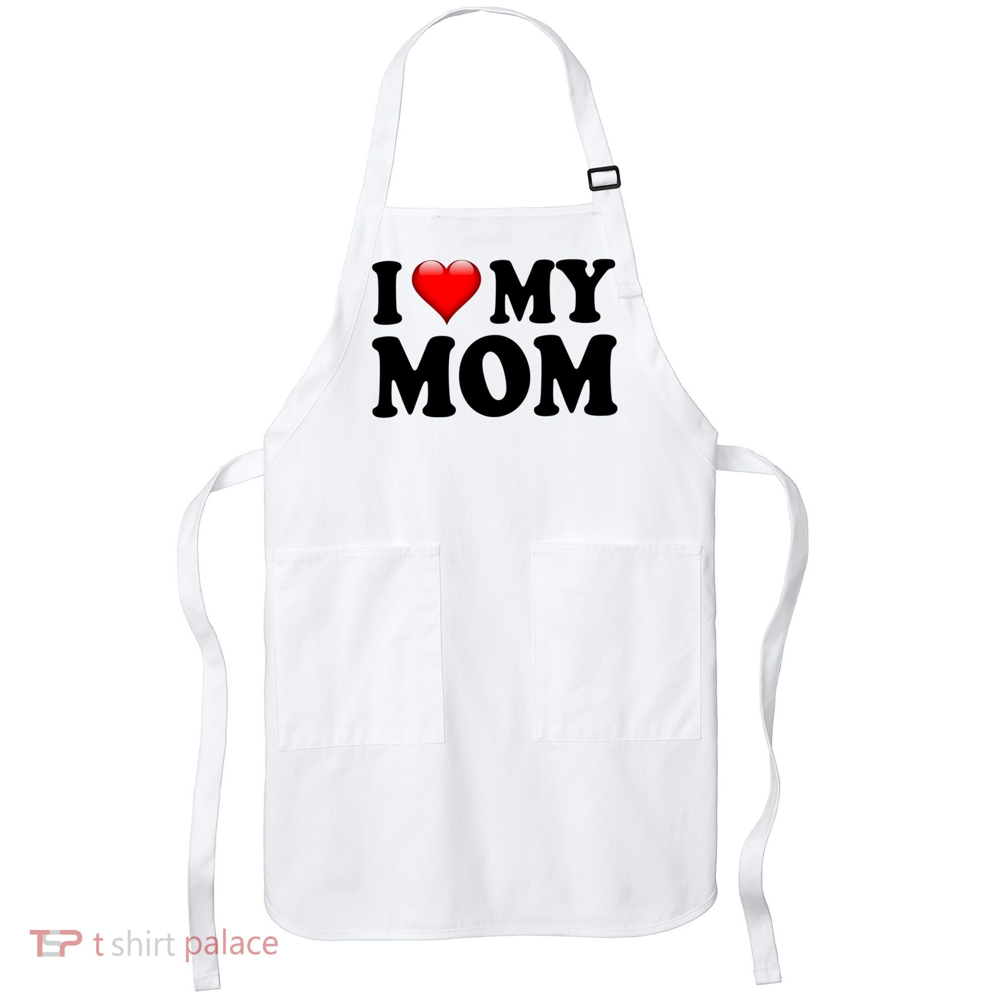I Love My Mom Apron