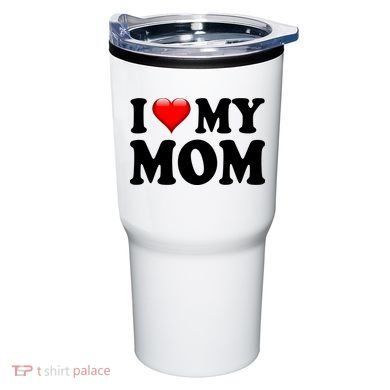 I Love My Mom Tumbler