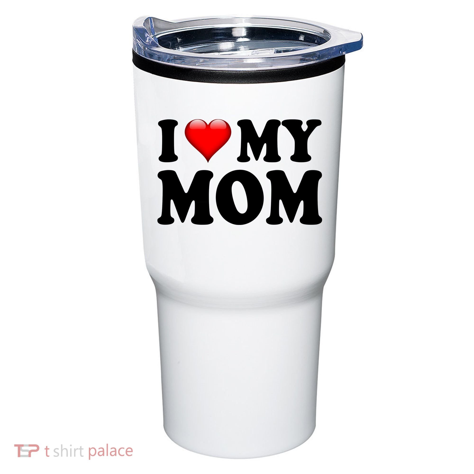 I Love My Mom Tumbler