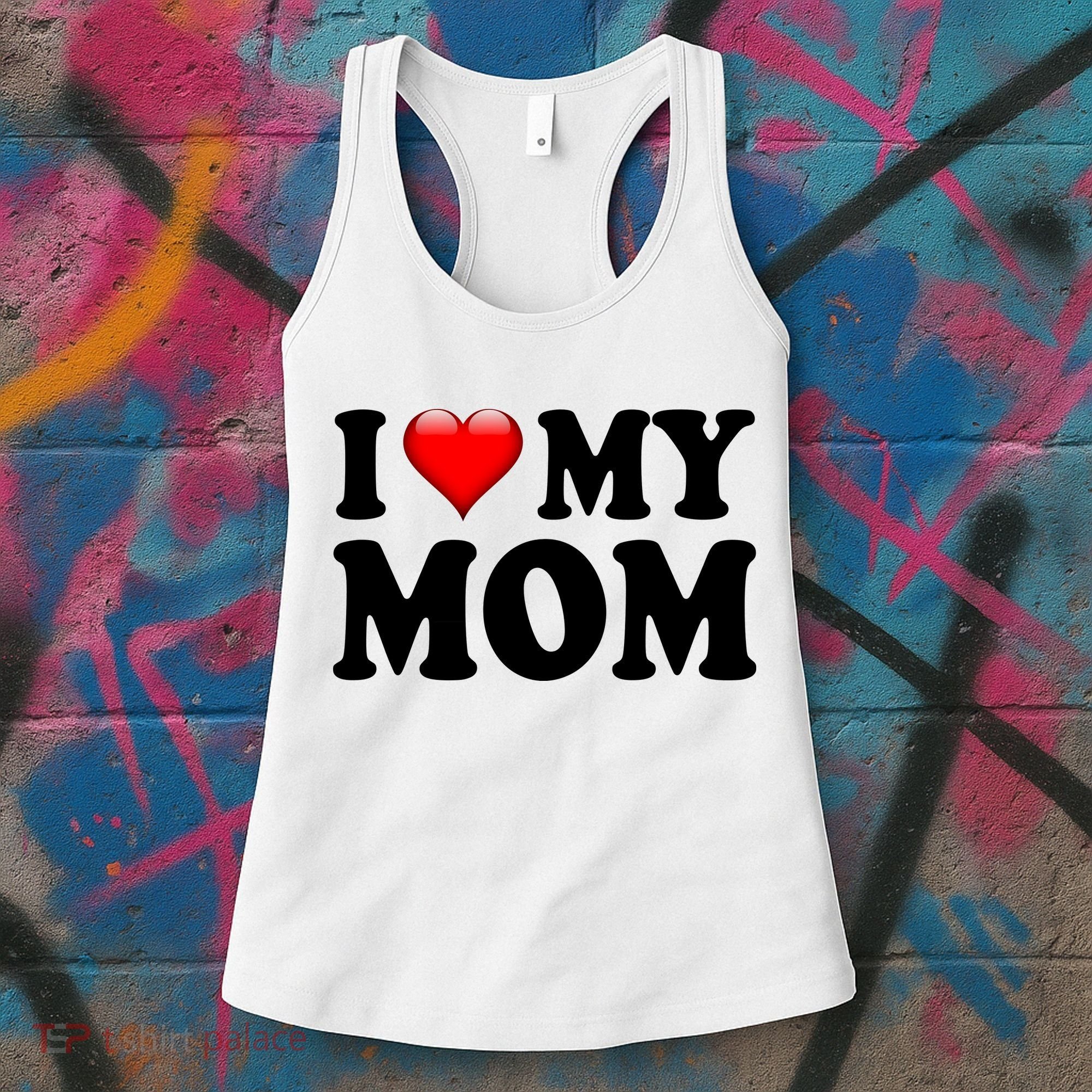 I Love My Mom Women's Tank Top