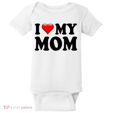 I Love My Mom Baby Bodysuit