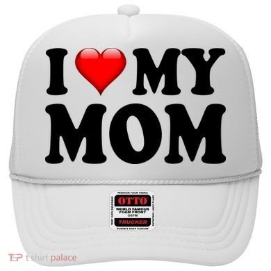 I Love My Mom Hat