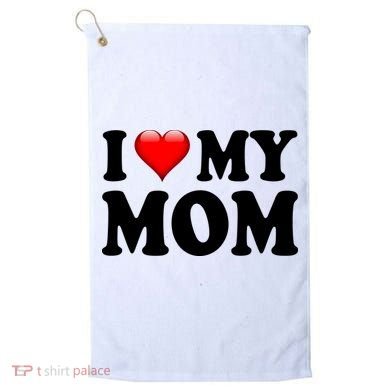 I Love My Mom Golf Towel