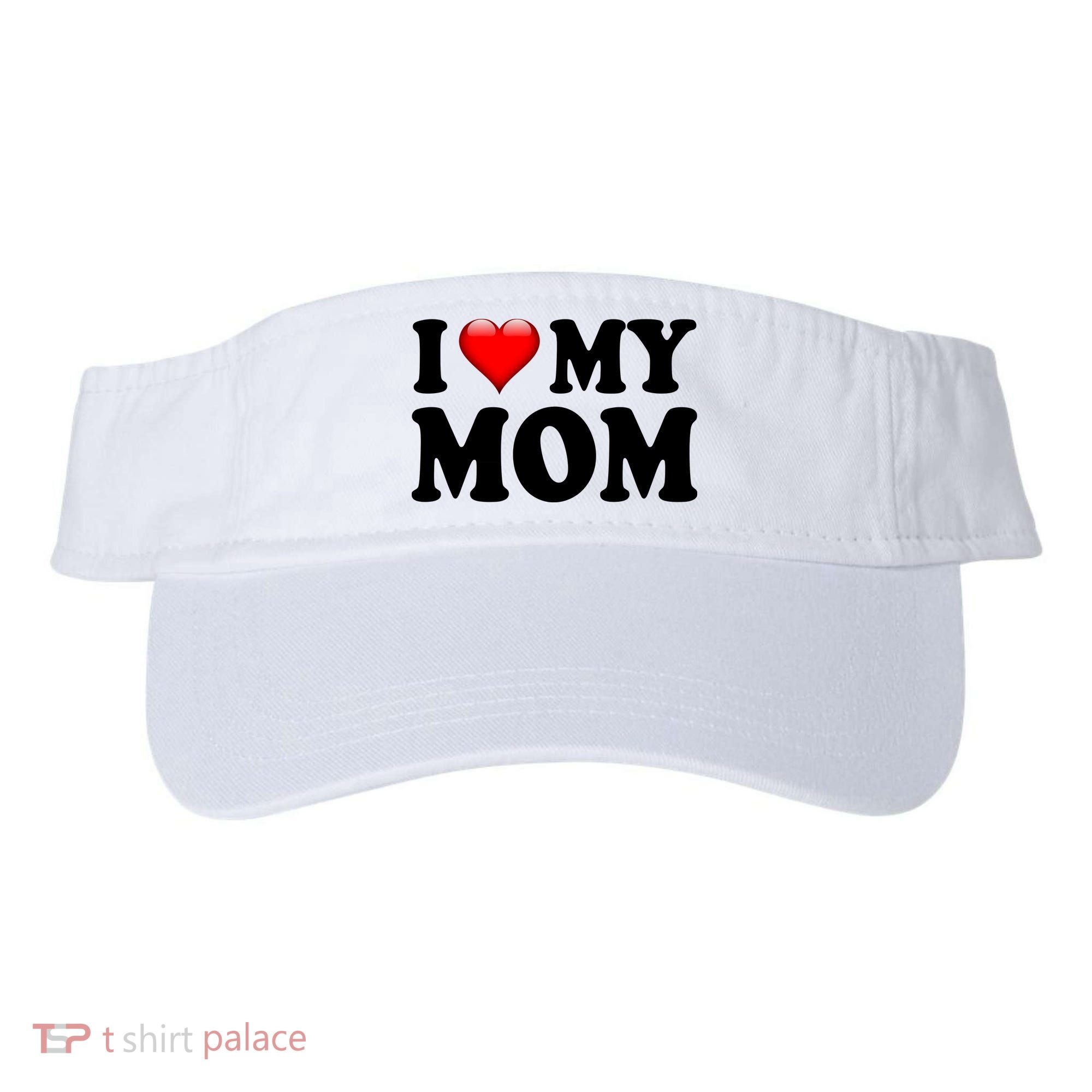 I Love My Mom Visor