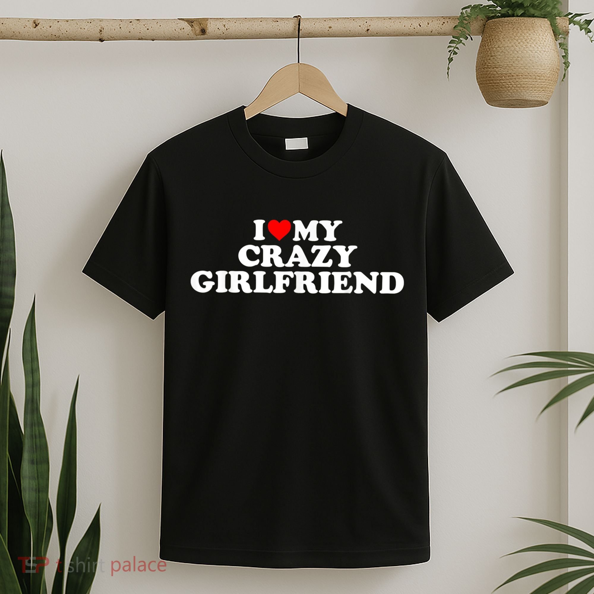 I Love My Crazy Girlfriend GF Red Heart T-Shirt
