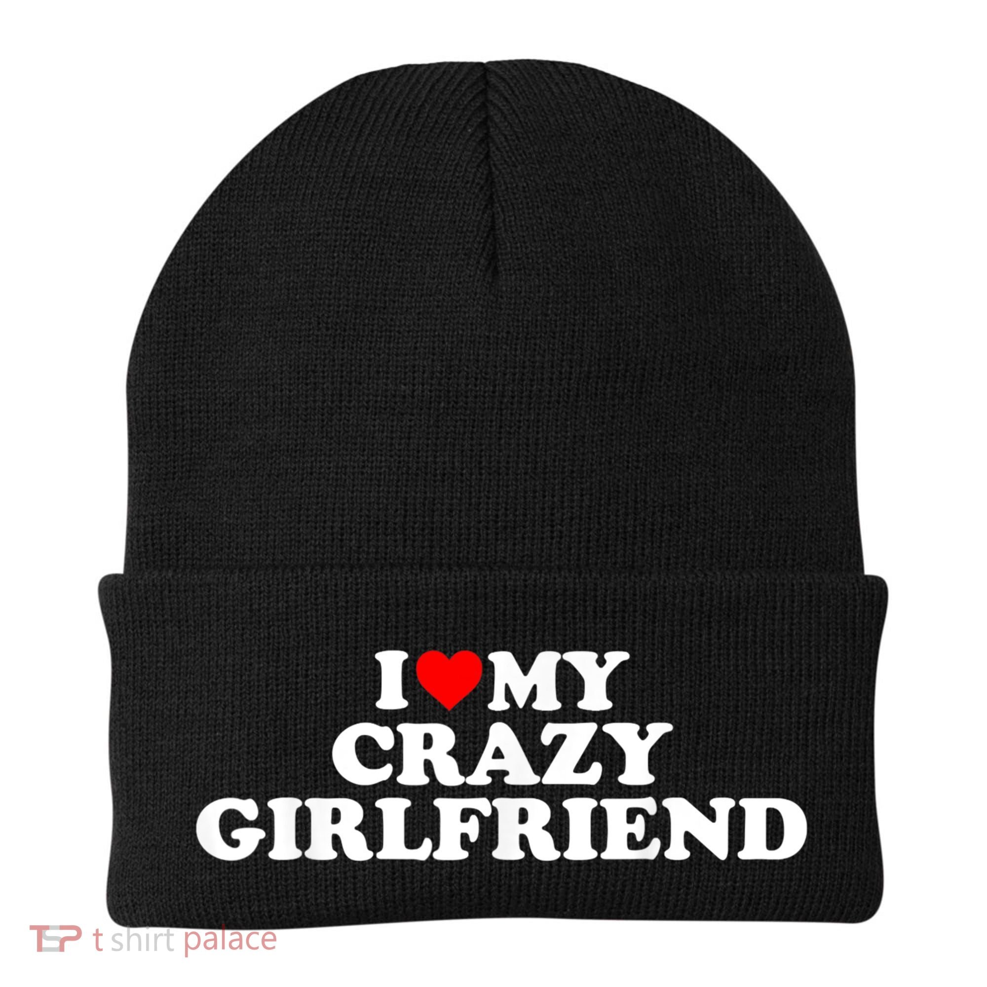 I Love My Crazy Girlfriend GF Red Heart Beanie