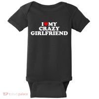 I Love My Crazy Girlfriend GF Red Heart Baby Bodysuit thumb 0