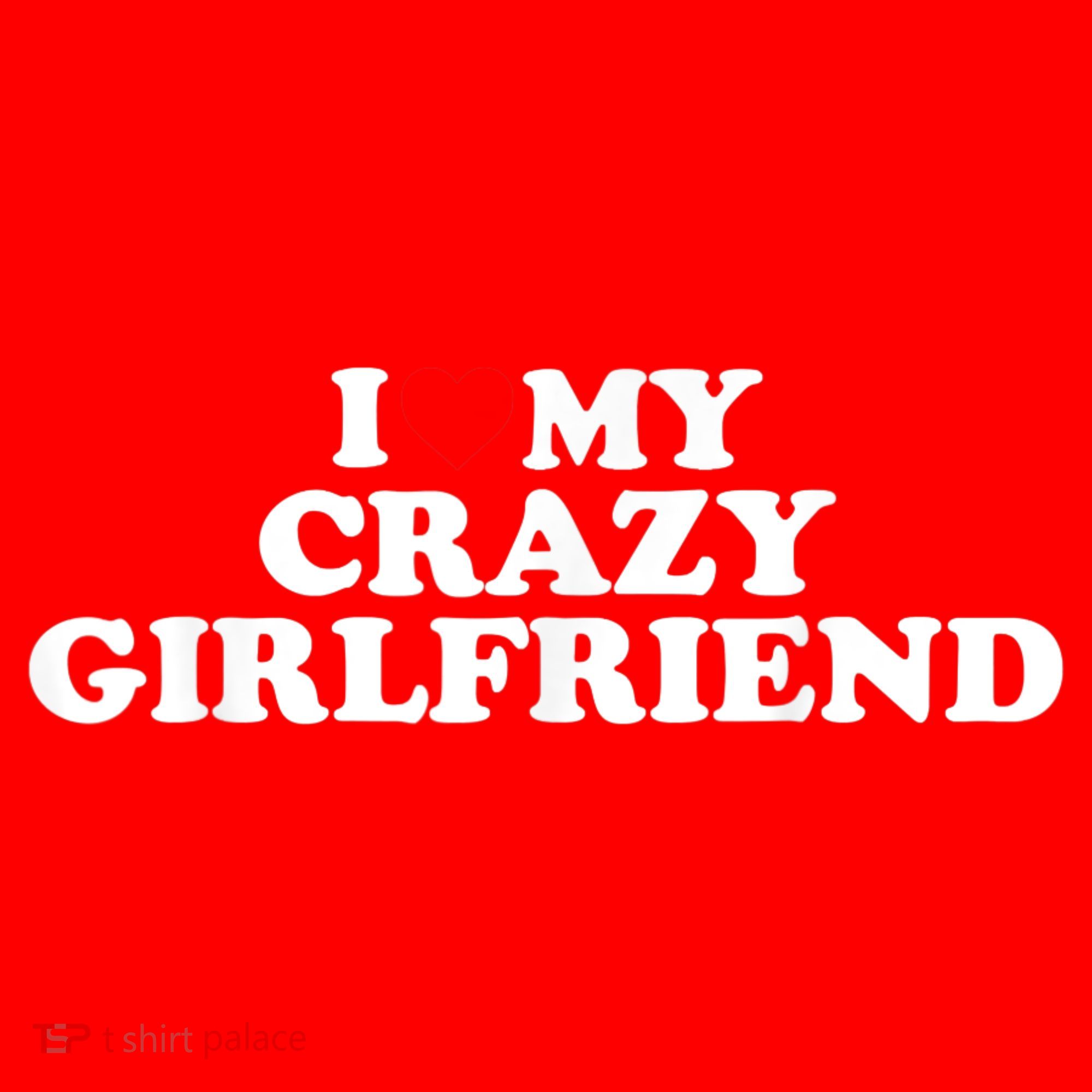 I Love My Crazy Girlfriend GF Red Heart Santa Hat