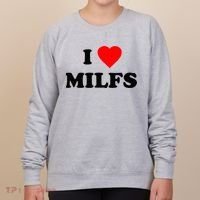 I Love MILFs TShirt Women's Sweatshirt thumb 0
