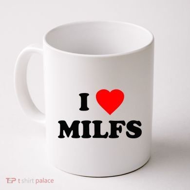 I Love MILFs TShirt Coffee Mug