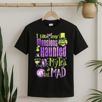 I Like My Mansions Haunted And My Tea A Bit Mad Halloween T-Shirt thumb 2