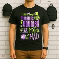I Like My Mansions Haunted And My Tea A Bit Mad Halloween T-Shirt thumb 6