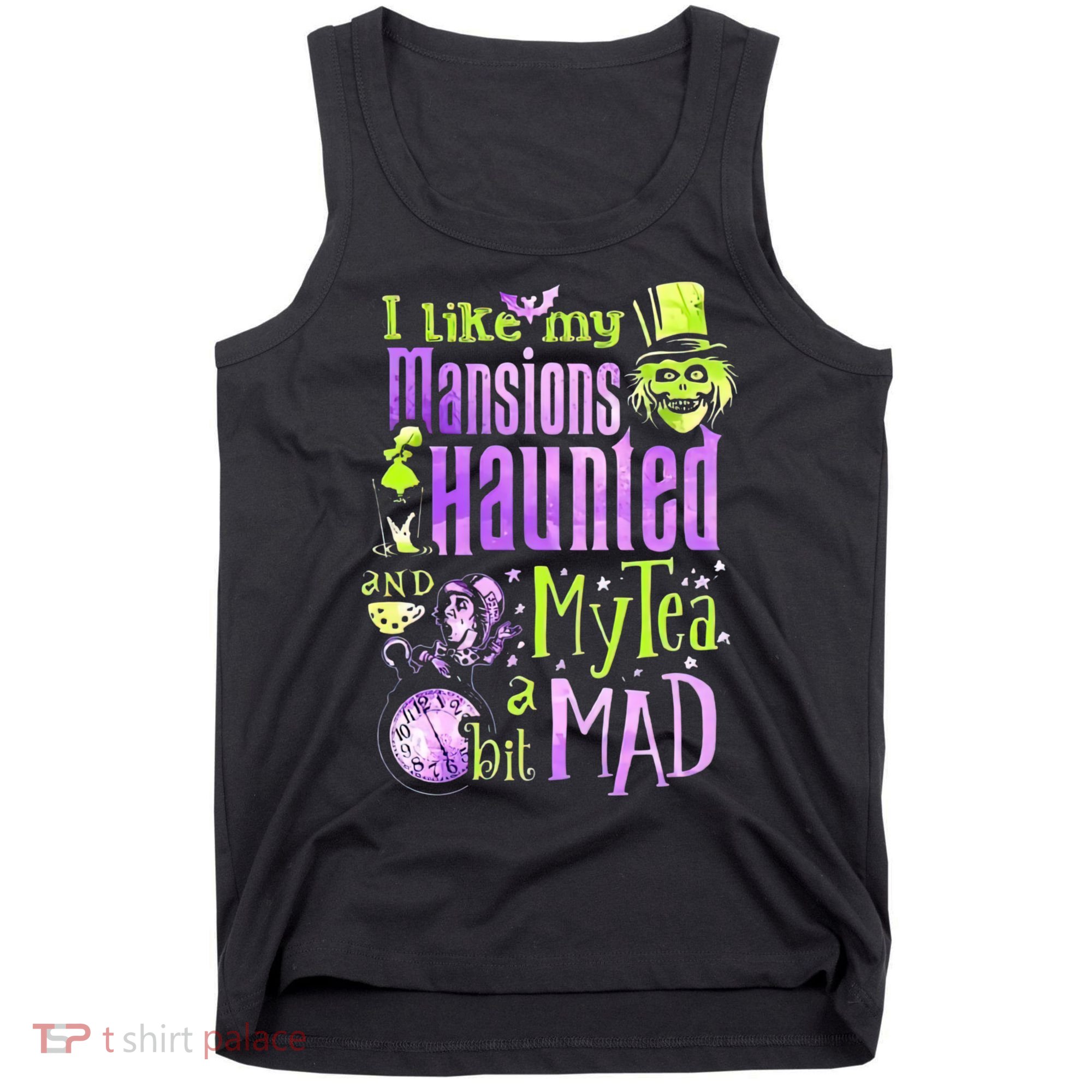 I Like My Mansions Haunted And My Tea A Bit Mad Halloween Tank Top