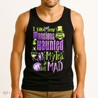 I Like My Mansions Haunted And My Tea A Bit Mad Halloween Tank Top thumb 3