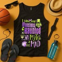 I Like My Mansions Haunted And My Tea A Bit Mad Halloween Tank Top thumb 4