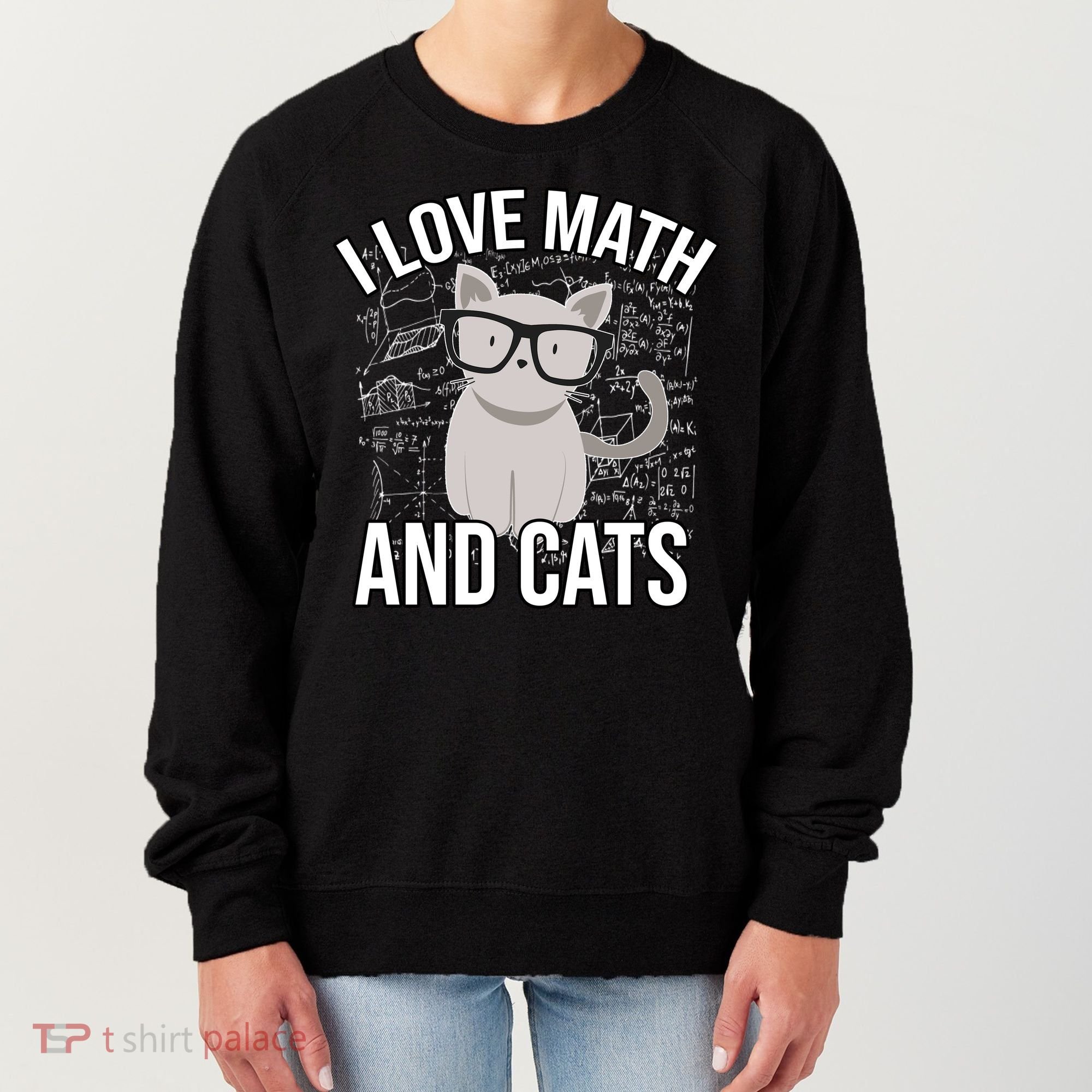 I Love Math And Cats Funny Women's Sweatshirt