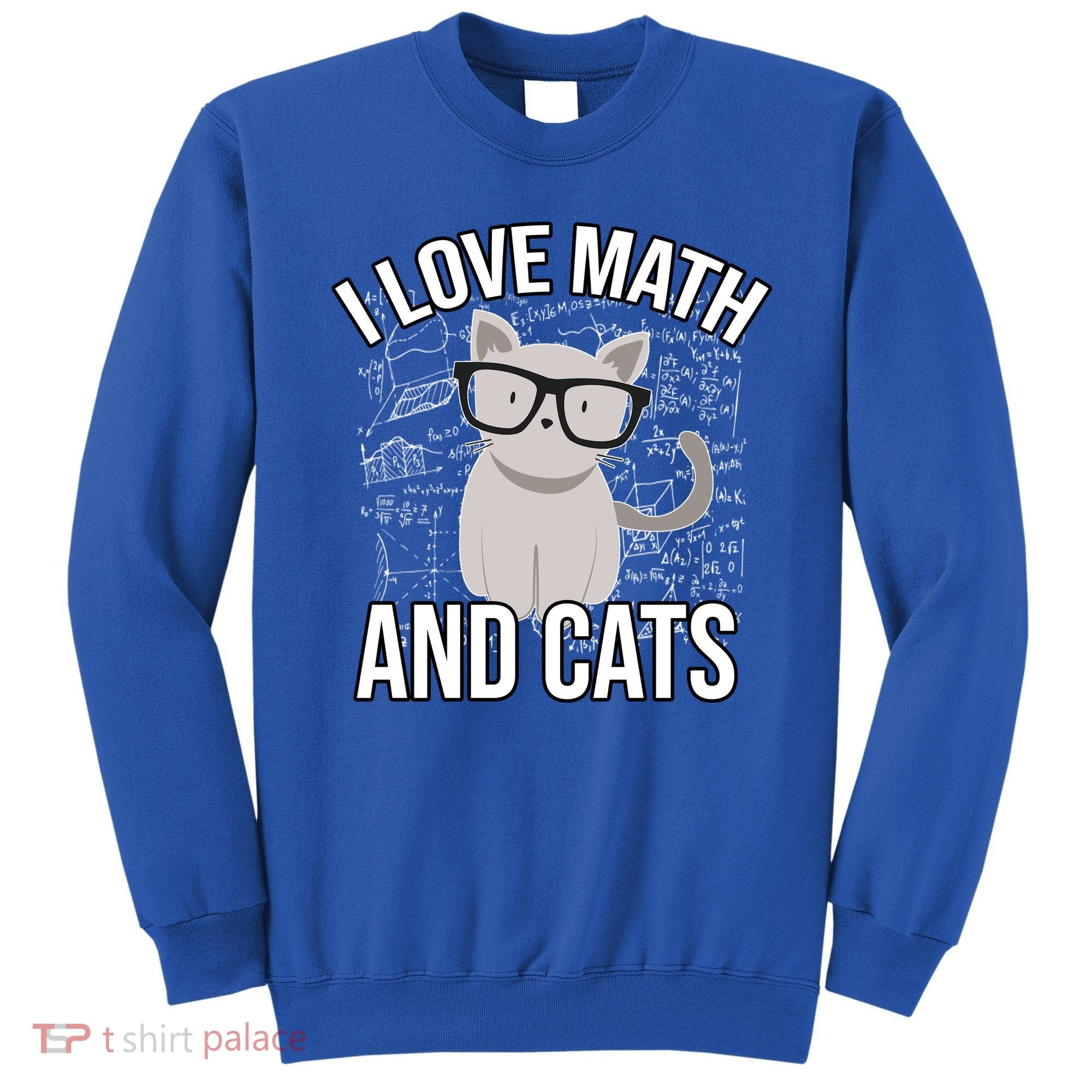I Love Math And Cats Funny Sweatshirt