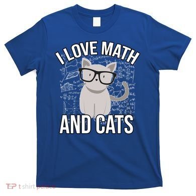 I Love Math And Cats Funny T-Shirt