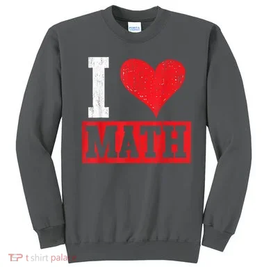 I Love Math Heart Math Sweatshirt