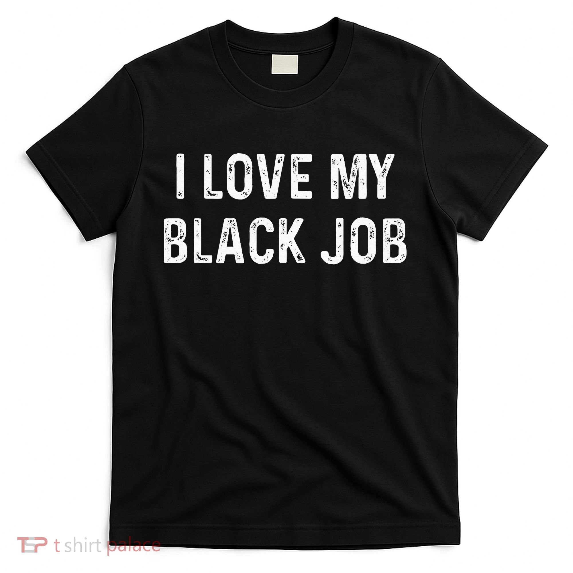 I Love My Black Job Heart Distressed T-Shirt