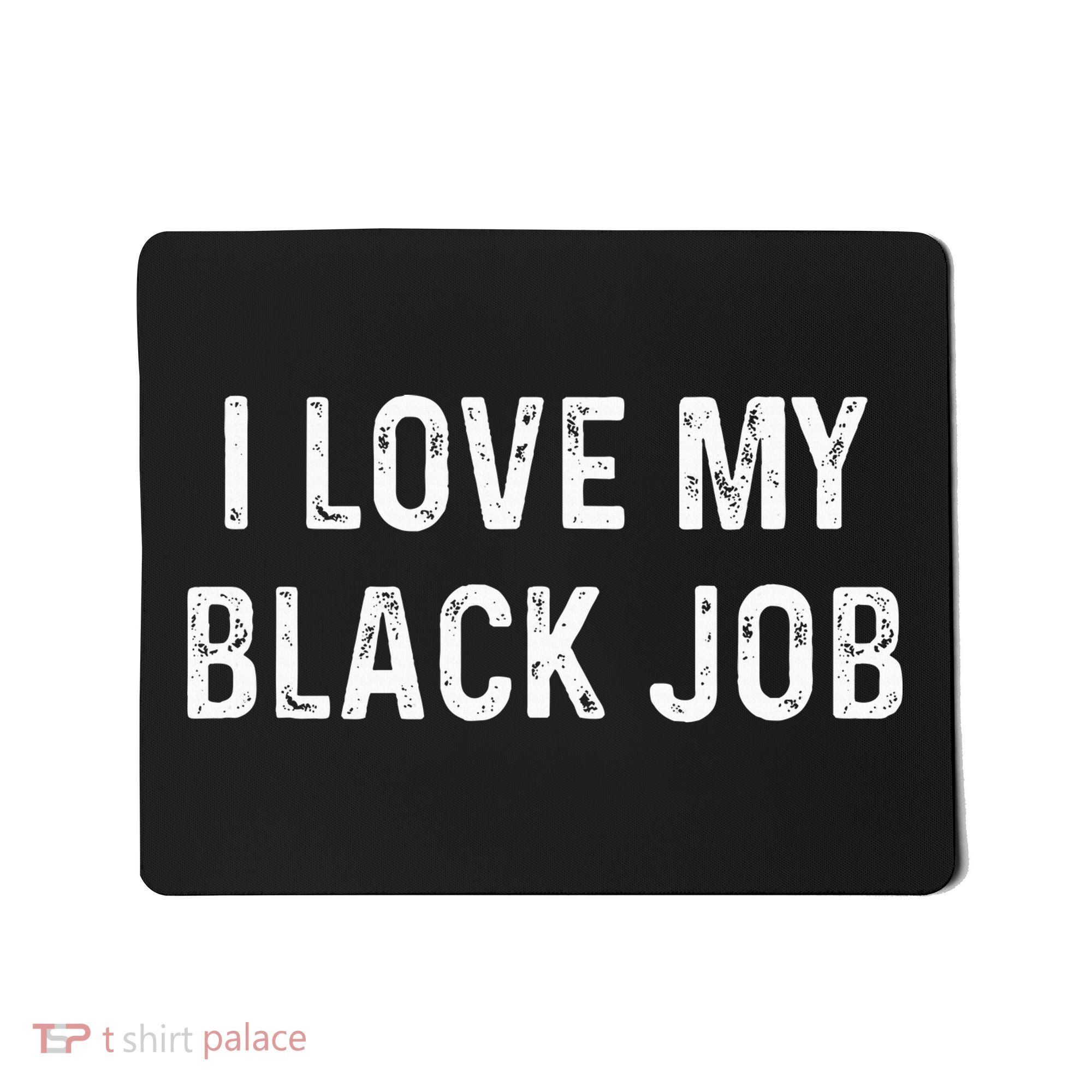 I Love My Black Job Heart Distressed Mousepad