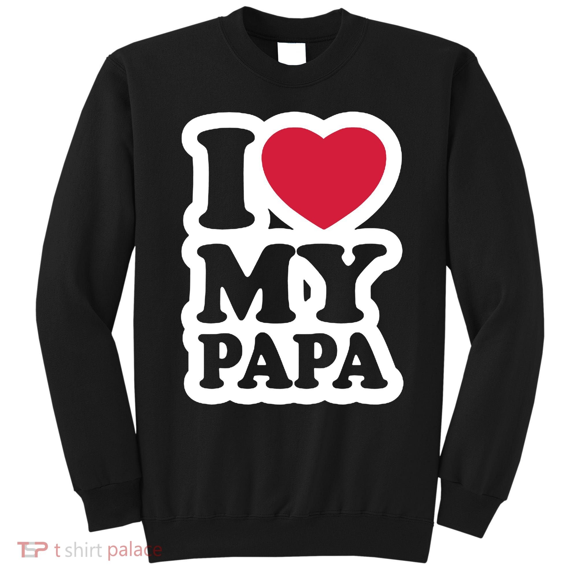 I Love My Papa Retro Sweatshirt