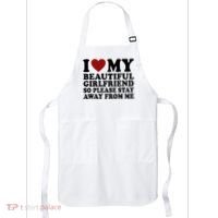 I Love My Girlfriend So Please Stay Away From Me Funny Gift Apron thumb 0