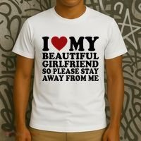I Love My Girlfriend So Please Stay Away From Me Funny Gift T-Shirt thumb 3