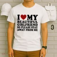 I Love My Girlfriend So Please Stay Away From Me Funny Gift T-Shirt thumb 6