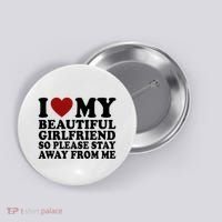 I Love My Girlfriend So Please Stay Away From Me Funny Gift Button thumb 0