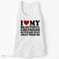 I Love My Girlfriend So Please Stay Away From Me Funny Gift Women's Tank Top thumb 0