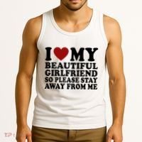 I Love My Girlfriend So Please Stay Away From Me Funny Gift Tank Top thumb 3