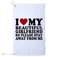 I Love My Girlfriend So Please Stay Away From Me Funny Gift Golf Towel thumb 0