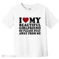 I Love My Girlfriend So Please Stay Away From Me Funny Gift Toddler T-Shirt thumb 0