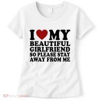 I Love My Girlfriend So Please Stay Away From Me Funny Gift Women's T-Shirt thumb 0
